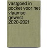 Vastgoed in pocket voor het Vlaamse Gewest 2020-2021 door Onbekend