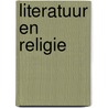 Literatuur en religie door Gwennie Debergh