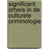 Significant others in de culturele criminologie