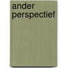 Ander Perspectief door Marnix van der Sijs
