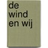 De wind en wij