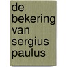 De bekering van Sergius Paulus by D.A. Detmar