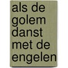 Als de Golem danst met de Engelen door P. Missotten