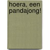 Hoera, een pandajong! by Jet Bakels