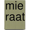 Mie Raat by Katrien Vandewoude