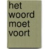 Het woord moet voort