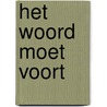 Het woord moet voort by Douwe Sijtsma