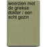 Weerzien met de Griekse dokter / Een echt gezin