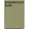 WAARDE(N)VOL BUDO door Yos Lotens