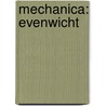 Mechanica: Evenwicht by Coenraad Hartsuijker