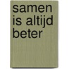 Samen is altijd beter by Frank Geleyn