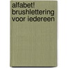 Alfabet! Brushlettering voor iedereen by Carla Kamphuis