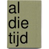 Al die tijd door Rachael Lippincott