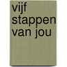Vijf stappen van jou door Tobias Iaconis