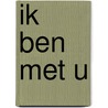 Ik ben met u by Ton Stier