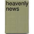 Heavenly News