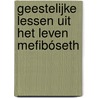 Geestelijke lessen uit het leven Mefibóseth door Ds.A.J.T. Ruis