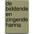 De biddende en zingende Hanna