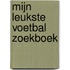 Mijn leukste voetbal zoekboek