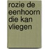 Rozie De eenhoorn die kan vliegen