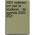 1001 redenen om niet te studeren - De agenda 2020 - 2021