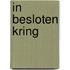 In besloten kring