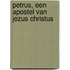 Petrus, een apostel van Jezus Christus