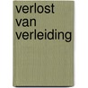 Verlost van verleiding door Arno Monsecour