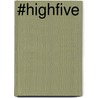 #HighFive by Delphine Steelandt