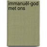 Immanuël-God met ons door Jaap Vreugdenhil