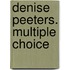 Denise Peeters. Multiple Choice