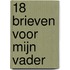 18 brieven voor mijn vader