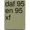 DAF 95 en 95 XF door Marcel van der Sluis