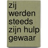 Zij werden steeds Zijn hulp gewaar door C. Van Rijswijk