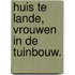 Huis te Lande, vrouwen in de tuinbouw.