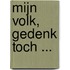 Mijn volk, gedenk toch ...