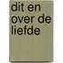 dit en over de liefde