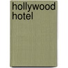 Hollywood Hotel door Danielle Steel