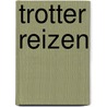 Trotter reizen door Onbekend