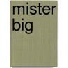 Mister Big by Douglas De Coninck