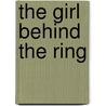 The girl behind the ring by Lieve Van Hemelen