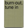 Burn-out, tune in door Chris Groenhout