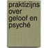 Praktizijns over geloof en psyché