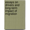 Essays on drivers and long-term impact of migration door Merve Nezihe Özer
