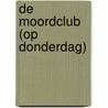 De moordclub (op donderdag) by Richard Osman