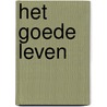 Het Goede Leven by Bart Nooteboom