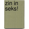 Zin in seks! door Ingeborg Timmerman
