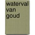 Waterval van goud