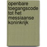 Openbare toegangscode tot het Messiaanse koninkrijk by Jan den Admirant