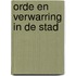 Orde en verwarring in de stad